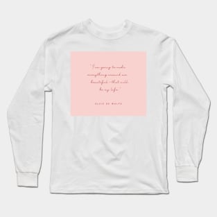 Elsie De Wolfe Quote Long Sleeve T-Shirt